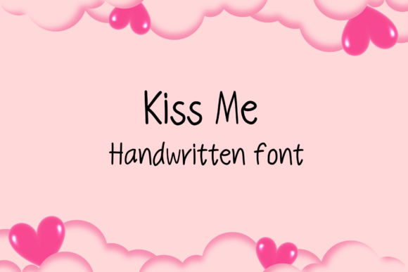 Kiss Me: A Font That Brings a Sweet, Friendly Vibe to Your Designs